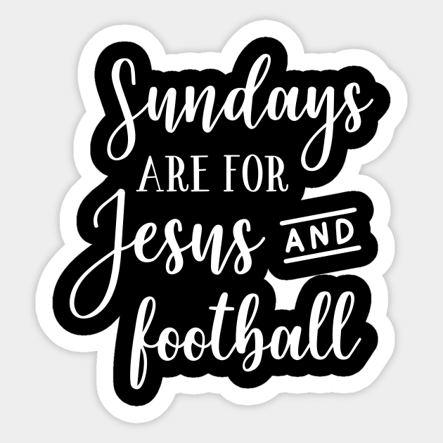 Sundays Are For Jesus And Football Sticker by ThrivingTees